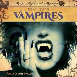 Discover Vampires de Virginia Loh-Hagan