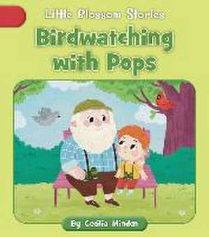 Birdwatching with Pops de Cecilia Minden