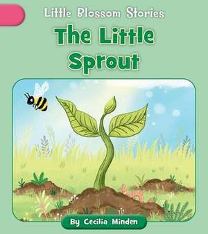 The Little Sprout de Cecilia Minden