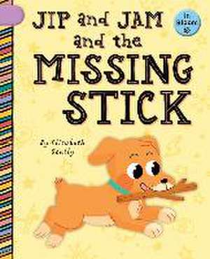 Jip and Jam and the Missing Stick de Elizabeth Scully