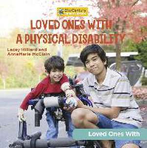 Loved Ones with a Physical Disability de Annemarie McClain