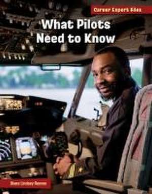 What Pilots Need to Know de Diane Lindsey Reeves