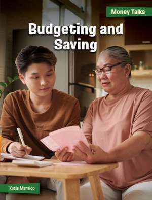 Budgeting and Saving de Katie Marsico