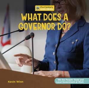 What Does a Governor Do? de Kevin Winn