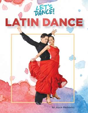 Latin Dance de Joyce Markovics