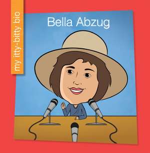 Bella Abzug de Meeg Pincus