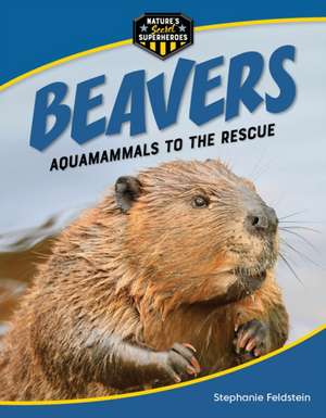 Beavers de Stephanie Feldstein