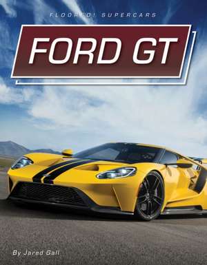 Ford GT de Jared Gall