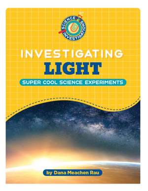 Investigating Light de Dana Meachen Rau