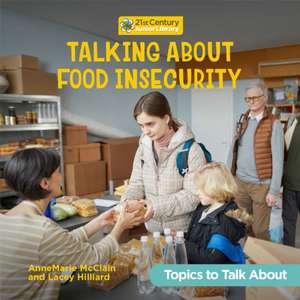 Talking about Food Insecurity de Annemarie McClain