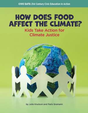 How Does Food Affect the Climate? de Julie Knutson