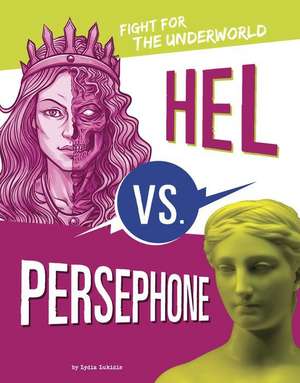 Hel vs. Persephone de Lydia Lukidis