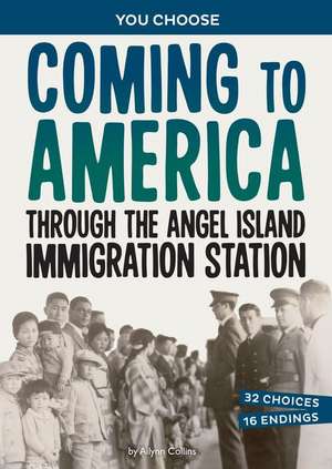 Coming to America Through the Angel Island Immigration Station de Ailynn Collins