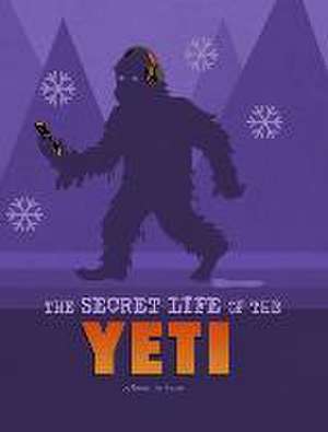 The Secret Life of the Yeti de Benjamin Harper