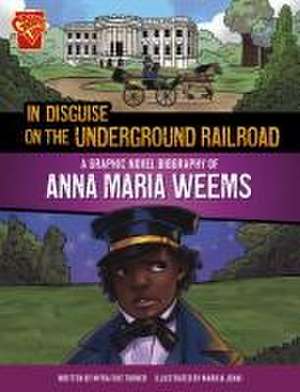 In Disguise on the Underground Railroad de Myra Faye Turner