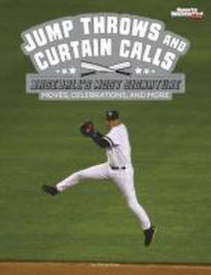 Jump Throws and Curtain Calls de Steve Foxe