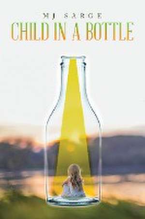 Child in a Bottle de Mj Sarge