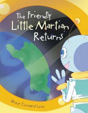 The Friendly Little Martian Returns de Bruce Courand Lane