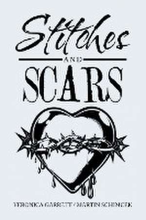 Stitches and Scars de Veronica Garrett