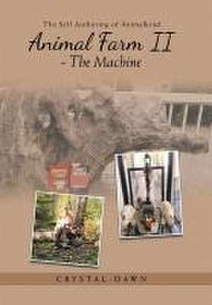 Animal Farm II - The Machine de Crystal-Dawn