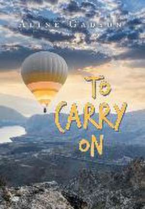 To Carry On de Aline Gadson