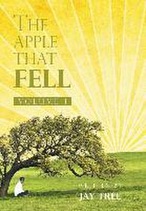 The Apple That Fell de Jay Tree