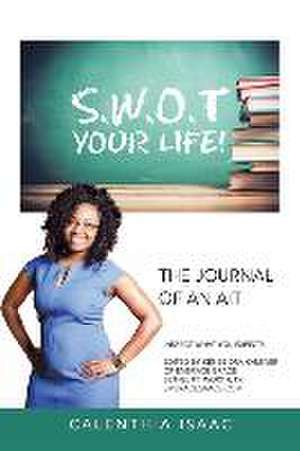 S.W.O.T Your Life! de Calenthia Isaac