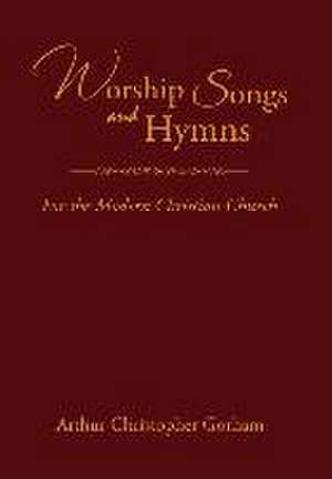 Worship Songs and Hymns de Arthur Christopher Gorham