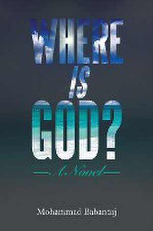 WHERE IS GOD? de Mohammad Babantaj