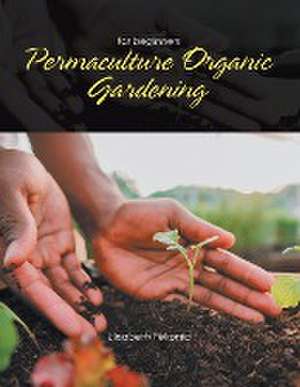 Permaculture Organic Gardening de Elisabeth Fekonia