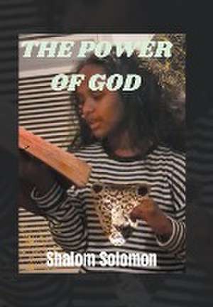 The Power of God de Shalom Solomon