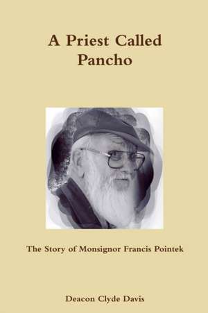 A Priest Called Pancho de Clyde Davis