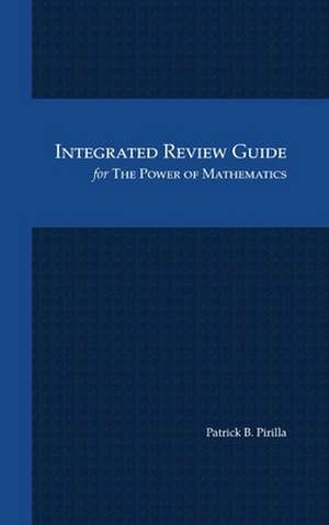 Integrated Review Guide for The Power of Mathematics de Patrick B. Pirilla