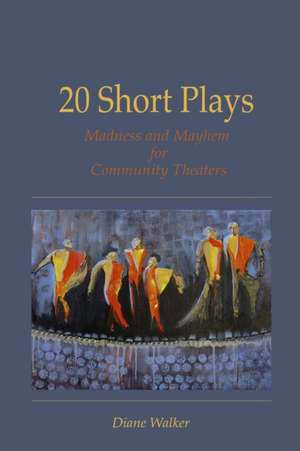 20 Short Plays de Diane Walker