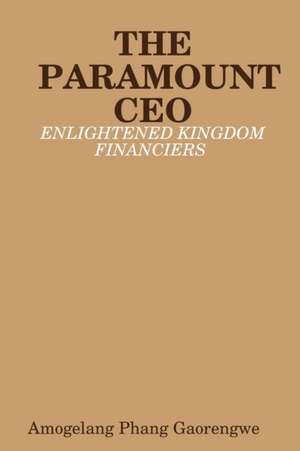 THE PARAMOUNT CEO de Amogelang Phang Gaorengwe