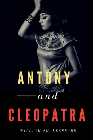 Antony and Cleopatra de William Shakespeare