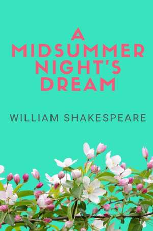 A Midsummer Night's Dream de William Shakespeare