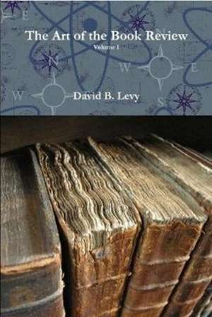 The Art of the Book Review Volume I de David B. Levy