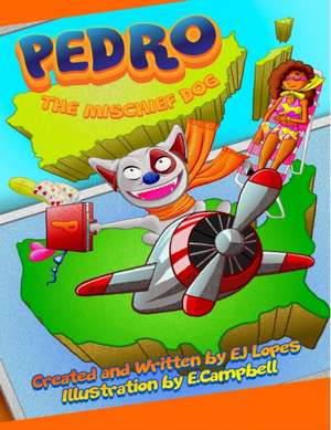 Pedro The Mischief Dog (Comic Version) de Ej Lopes