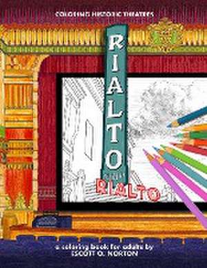 COLORING HISTORIC THEATRES - RIALTO THEATRE de Escott O. Norton