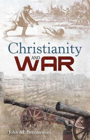 Christianity and War de Brenneman