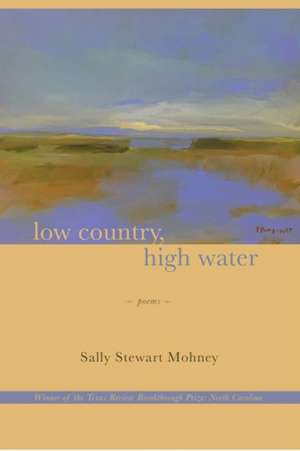 Low Country, High Water de Sally Stewart Mohney