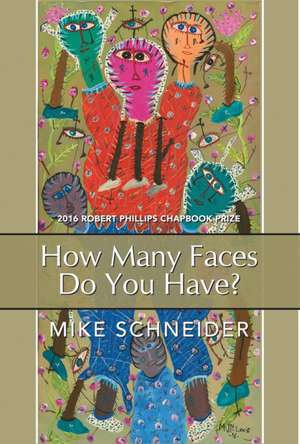 How Many Faces Do You Have? de Mike Schneider