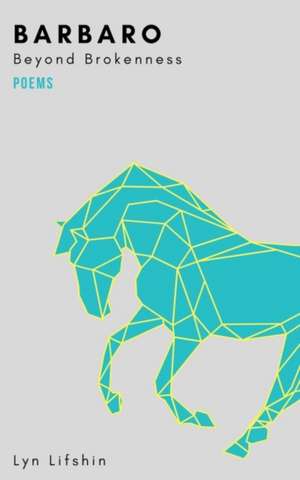 Barbaro de Lyn Lifshin