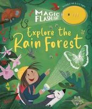 Magic Flashlight: Explore the Rain Forest de Stephanie Stansbie