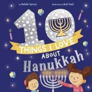 10 Things I Love About Hanukkah de Natalie Barnes