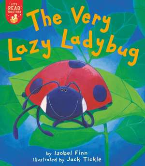 The Very Lazy Ladybug de Isobel Finn