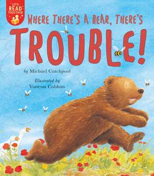 Where There's a Bear, There's Trouble! de Michael Catchpool