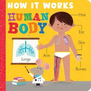 How It Works: Human Body de Amelia Hepworth