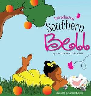 Introducing Southern Bell de Erica Dixon